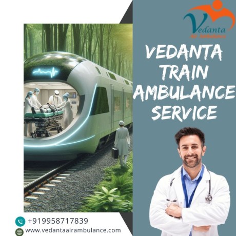 vedanta-train-ambulance-in-ranchi-offers-secure-and-peaceful-transportation-big-0