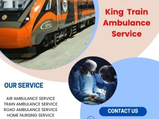 use-king-train-ambulance-for-fast-track-transfer-and-whirlwind-medical-treatment-in-guwahati