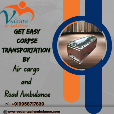 vedanta-dead-body-transportation-by-air-ambulance-in-guwahati-arrangements-for-dead-bodies-done-on-time-big-0